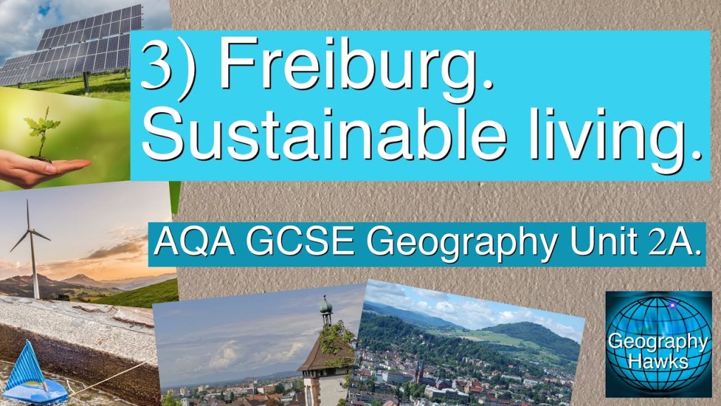 Picture of: ) Freiburg. Sustainable living – AQA GCSE Geography Unit A